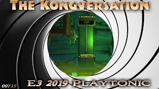 The Kongversation 715 - E3 2019 Playtonic