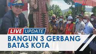 Tepati Janji Politi, Wali Kota Singkawang Mulai Bangun 3 Gerbang Batas Kota dengan Dana CSR Rp 2,8 M