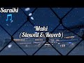 Mahi by Shafaullah khan Rokhrii (Slowed & Reverb Song) @musiclovers2072