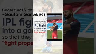 Coder turns Virat Kohli -Gautam Gambhir IPL fight into a game so that they can "fight properly"