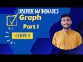 Lecture 8: Graph part-1 || Discrete Mathematics || Tamim Hossain