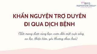 Khấn nguyện trợ duyên (Bản có phụ đề) - Pháp Âm