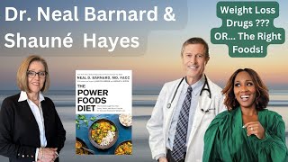 The Power Foods Diet, With Neal D.  Barnard, MD and Shauné Hayes - Hosted by Tami Kramer