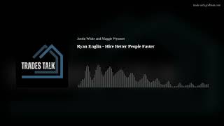 Ryan Englin - Hire Better People Faster