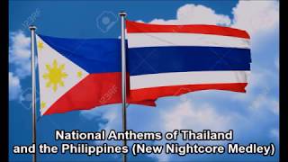 National Anthems of Thailand and the Philippines (New Nightcore Medley)