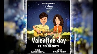 Valentine Day Ke Din | Cover | Ft Akash Gupta | Alexia Creations
