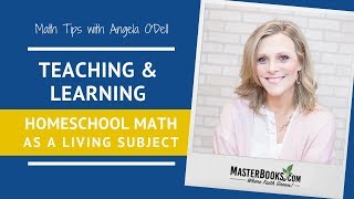 Teaching  & Learning Living Math // Master Books Homeschool Math Tips