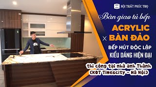 Tủ bếp Acrylic bóng gương kết hợp bàn đảo, bếp hút độc lập | Kitchen Tour