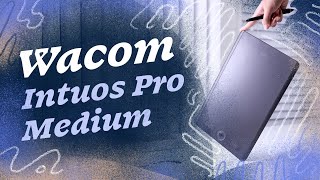 Unboxing the Wacom Intuos Pro Medium: A graphic designer's perspective