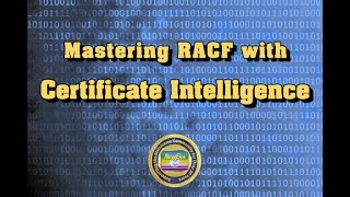 Mastering RACF with Certificate Intelligence