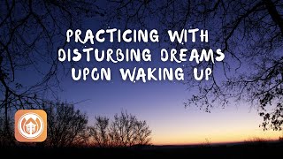 Practicing with Disturbing Dreams upon Waking Up | Sister Dang Nghiem