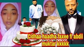 #hayatorotube  cidhaa haadha faxee fi abdii muktar congratulations 🎊 👏 kkkkkkk