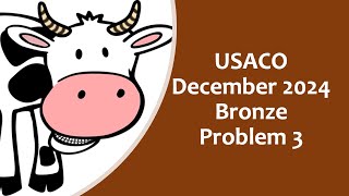 USACO December 2024 Bronze problem 3