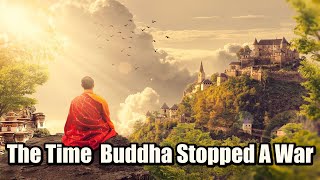 The Time When Buddha Stopped A War - BUDDHA STORY PEACE