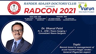 Recent trend in management of acute haemorrhagic stroke by Dr. Dhaval Patel in RADCON 2021