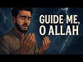 Guide Me, O Allah | Heart-Touching Islamic Nasheed for Hope, Patience & Inner Peace | Vocal Only