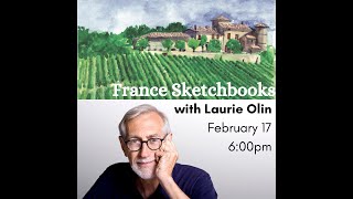 France Sketchbooks: Laurie Olin on Drawing, Seeing and Being in the World