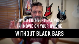 (UPDATE!) How to Edit Vertical Video in iMovie on iPhone without Black Bars (2023)