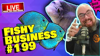 Friday Night Live! -  Fishy Business #199