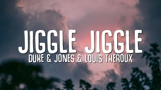 Duke & Jones, Louis Theroux - Jiggle Jiggle (Lyrics) my money don't jiggle it folds