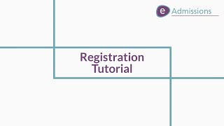eAdmissions Registration Tutorial