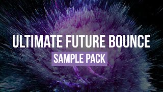 FUTURE BOUNCE SAMPLE PACK V5 | SAMPLES, LOOPS, VOCALS & PRESETS