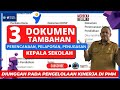 KEPALA SEKOLAH WAJIB UNGGAH DOKUMEN TAMBAHAN I PERENCANAAN, LAPORAN DAN  PENUGASAN DI PMM