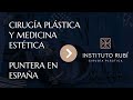 Instituto Rubí, cirugía plástica y medicina estética puntera en España