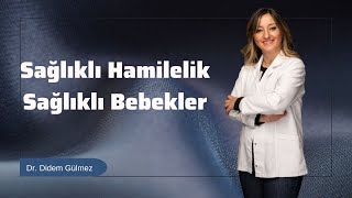 Sağlıklı Bebek, Sağlıklı Hamilelik