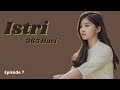 ISTRI 365 HARI || Eps.7