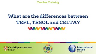 What are the differences between TEFL, TESOL and CELTA?