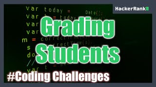 Grading Students | Coding Challenges #7