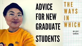 Advice for NEW Graduate Students (Humanities) | THE WAYS IN WHICH