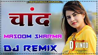 Chand Moosam Sharma DJ Remix Haryanvi Popular Dj Song Remix Viral Dj Vinod Narhar