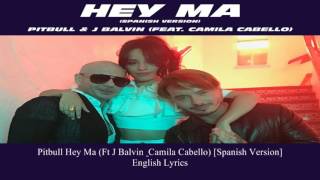 Pitbull Hey Ma (Feat J Balvin & Camila Cabello) English Lyrics
