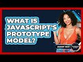 What Is JavaScript's Prototype Model? - JavaScript Toolkit