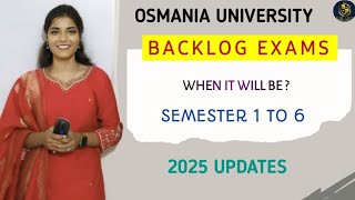 WHEN OSMANIA UNIVERSITY WILL CONDUCT BACKLOG EXAMINATION || 2025 UPDATES || @shivanipallela