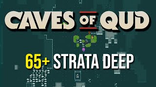 65+ Strata Deep - Going Deep in Caves of Qud