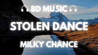 Milky Chance - Stolen Dance | 8D Audio 🎧