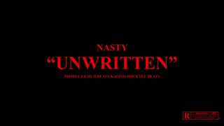 NASTY - UNWRITTEN [DISS TO DONG AND EASE ]