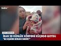 İran hakimiyyəti körpəni küçədə qoydu baku tv