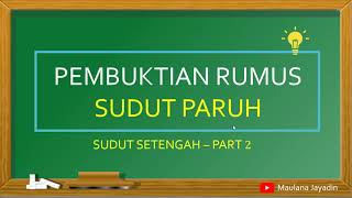 Pembuktian Rumus Sudut Paruh - Sudut Setengah - Part 2