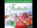 A Holiday Jazz Celebration: Festivities