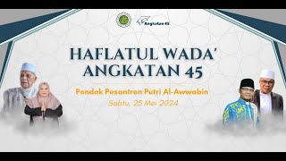 HAFLATUL WADA' ANGKATAN 45 PONDOK PESANTREN PUTRI AL-AWWABIN, BEDAHAN-DEPOK