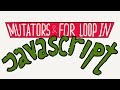 Mutators and for loop in JavaScript / Intro to JavaScript ES6 programming, lesson 11