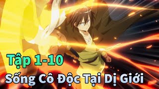 ANIME THÁNG 11 | Hành Trình Sống Cô Độc Nơi Dị Giới Tập 1-10 | Mèo Gầy Review