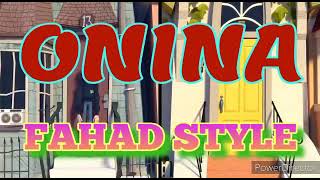 Onina by Fahad Style ( Video Lyrics )