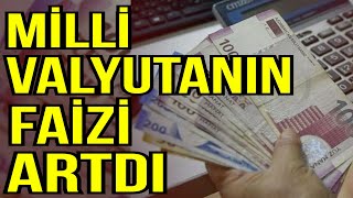 Milli valyutada qoyulan əmanətlərin faizi artıb - Gerb TV