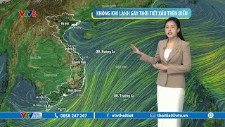 Dự báo thời tiết biển ngày 06/02/2025 | Không khí lạnh gây thời tiết xấu | VTVWDB