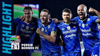 Gol Ciro dan David Bawa PERSIB Kunci Peringkat Dua🔥 | Match Highlights PERSIB 2 - 1 Borneo FC